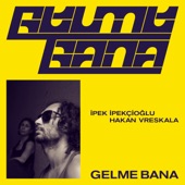 Gelme Bana artwork