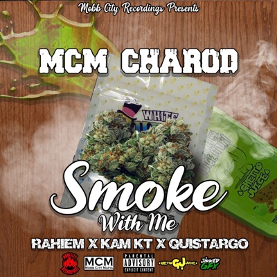 Smoke With Me (feat. Rahiem, quistargo & Kam KT) - Single