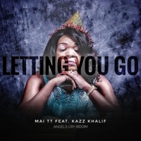 Letting You Go (feat. Kazz Khalif) - Single - Mai Tt