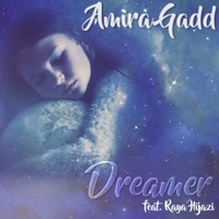 Dreamer (feat. Raya Hijazi) - Single - Amira Gadd