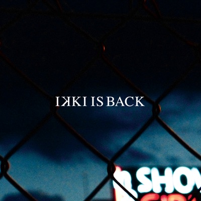 Ikki Is Back