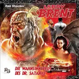 Die Wahnsinnsbrut des Dr. Satanas: Larry Brent 3