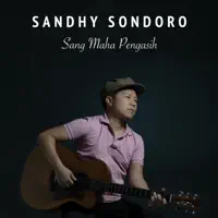 Sang Maha Pengasih — Sandhy Sondoro