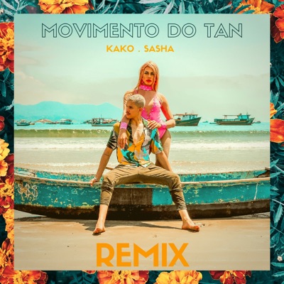 Movimento do Tan (Remix) [feat. Sasha Zimmer] - Single