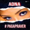 Paga pra Ver - Adna lyrics