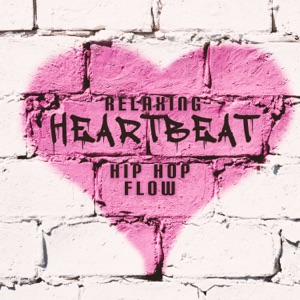 Relaxing Heartbeat Hip Hop Flow