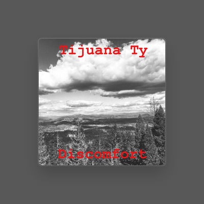 Listen to Tijuana Ty, watch music videos, read bio, see tour dates & more!