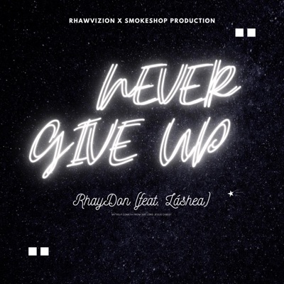 Never Give Up (Radio Edit) - Single