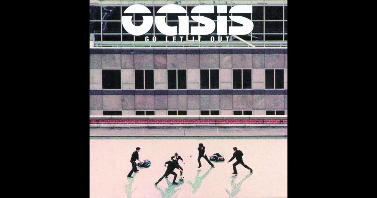Go Let It Out - Single - Album by Oasis - Apple Music