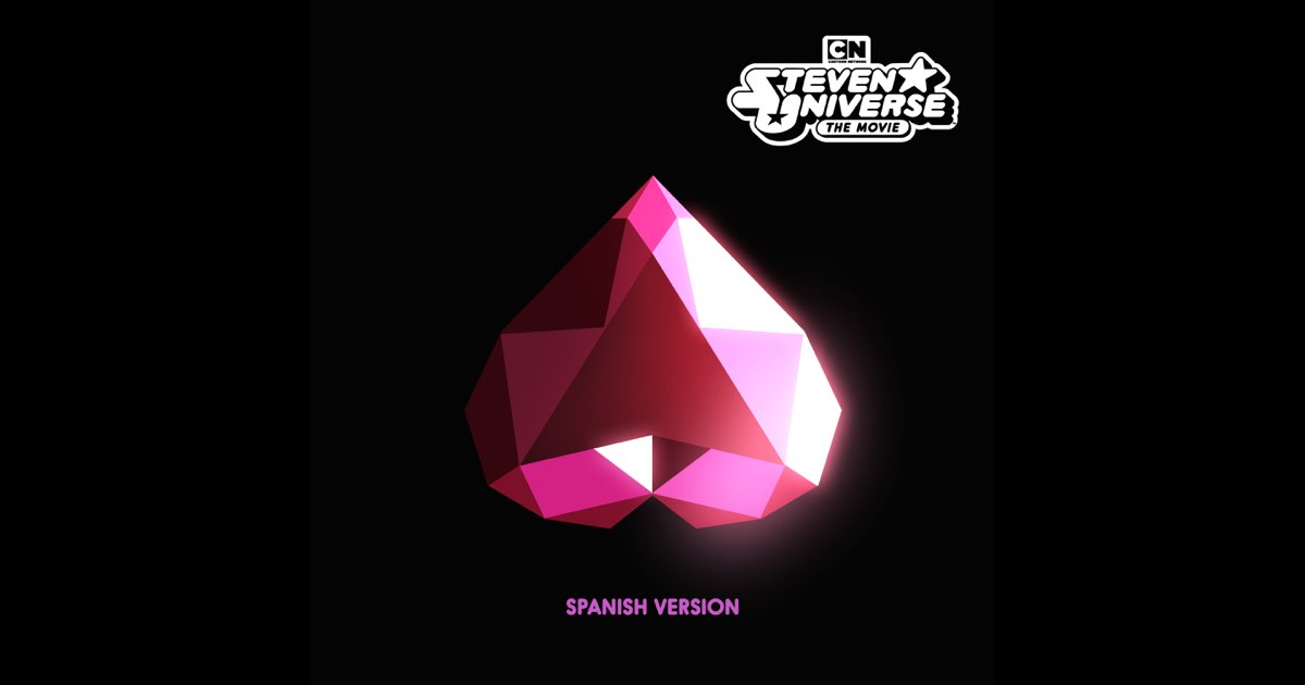 Steven Universe The Movie Original Soundtrack Steven Universe The Movie (Original Soundtrack) [Spanish Version