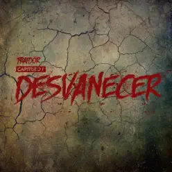 Desvanecer - Single - Traidor Desvanecer - Single - Traidor