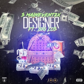 Designer (feat. Big Lo$) MainEvent2X