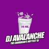 16 Oz. - DJ Avalanche