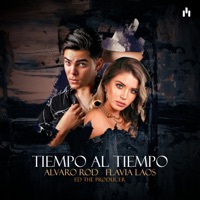 Tiempo Al Tiempo - Single - Alvaro Rod, Flavia Laos & Ed The Producer
