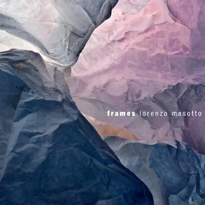 Escucha Frames de Lorenzo Masotto.