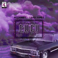 Lucy (feat. Dxo Yanez) - Single - KleanBy