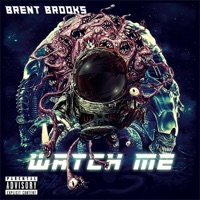 Watch Me - Single - Brent Brooks
