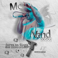 Sarra na Glock dos Envolvidos - Single - MC Nand da BG & Mayrton Muniz