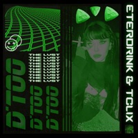 D Too (feat. Eterdrink & The Lvst) - Single - Tclix