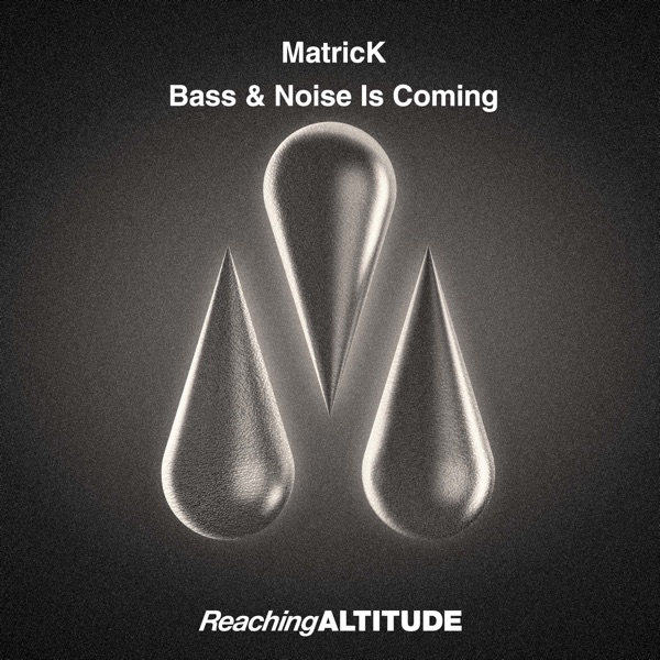 Bass & Noise Is Coming - Single
