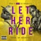Let Her Ride (feat. TK Kravitz) - Dub-T lyrics