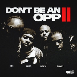 Don't Be An Opp II (feat. kadiata) Miles from Kinshasa, Knucks & Sam Wise