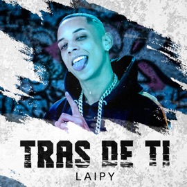 Tras de Ti Laipy