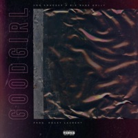 Good Girl (feat. Big Bank Holly) - Single - Von Swagger