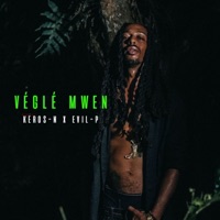 Véglé Mwen (feat. Evil P) - Single - Keros-N
