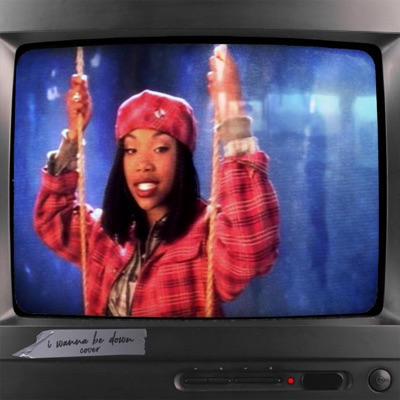 I Wanna Be Down - Single