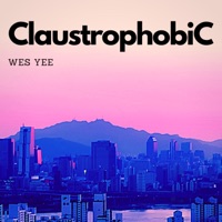 Claustrophobic - Single - Wes Yee