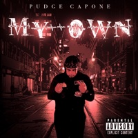 My Own - Single - Pudge Capone