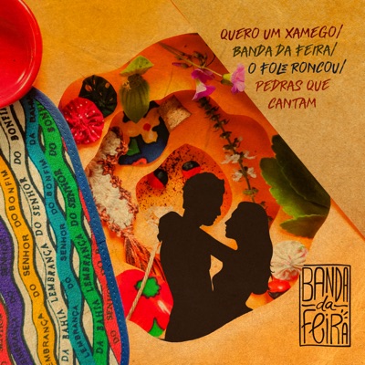 Quero um Xamego / Banda da Feira / O Fole Roncou / Pedras que Cantam (Ao Vivo) - Single