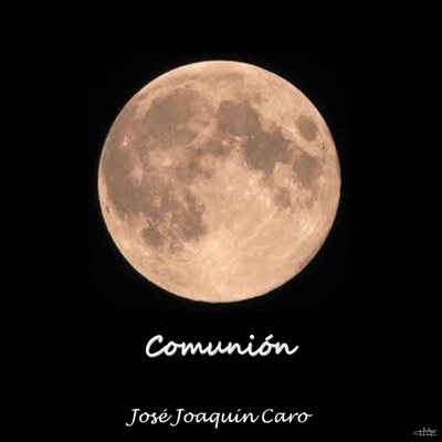 Song - Comunión - José Joaquín Caro