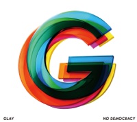 No Democracy - GLAY