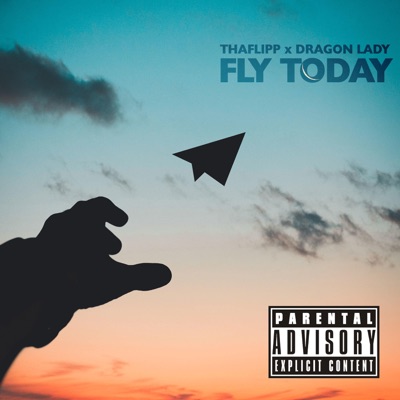 Fly Today (feat. Dragon Lady) - Single