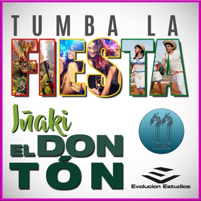 Iñaki El Don Tón - Tumba la Fiesta