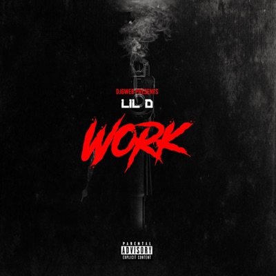 Work (feat. Lil D) - Single