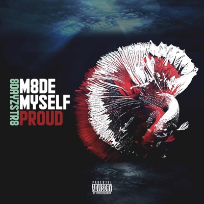 M8de Myself Proud - EP