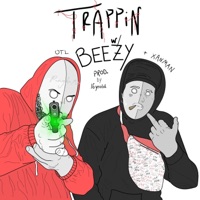 Trappin' With Beezy (feat. Xanman) - Single - OTL Beezy