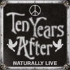Ten Years After I'd Love to Change the World (Live) Naturally Live