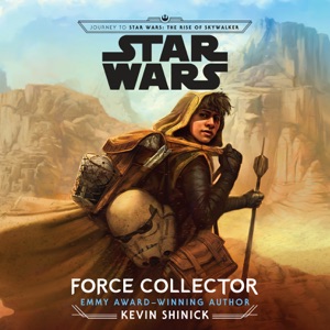Journey to Star Wars: The Rise of Skywalker Force Collector (Unabridged)