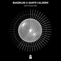 Gicht Maschine - Single - Bakerloo & Dante Caldero