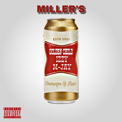 Millers (feat. Izzy & M-Jay) - Single