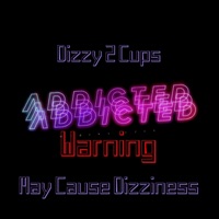 Addicted - Single - Dizzy 2 Cups