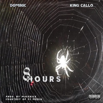 8 Hours (feat. King Callo) - Single