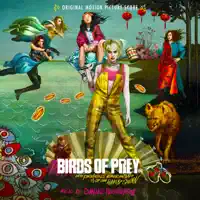 Harley Quinn (Danger Danger) [From Birds of Prey: And the Fantabulous Emancipation of One Harley Quinn] — Daniel Pemberton