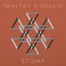 Stomp (feat. Udachi) 1WayTKT