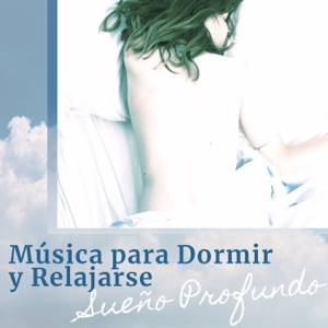 Música para Dormir y Relajarse - Sueño Profundo