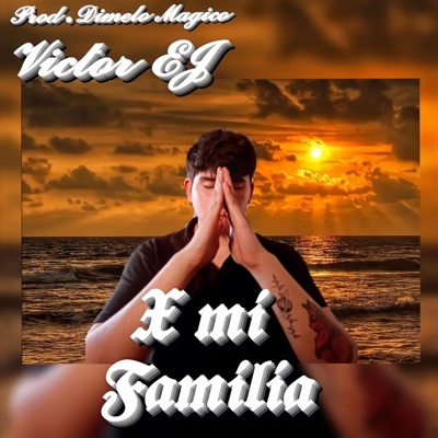X mi Familia (feat. Prod.Dimelo Magico) - Single